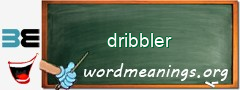 WordMeaning blackboard for dribbler